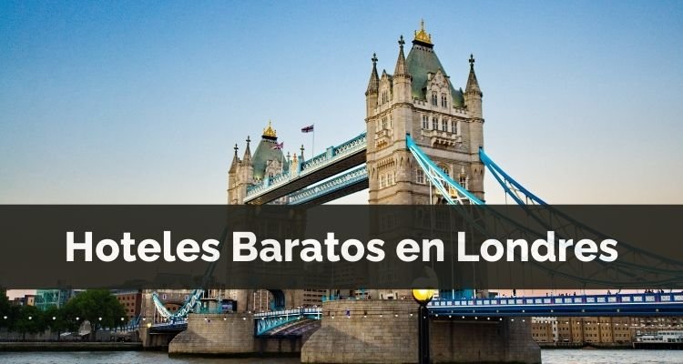 Hoteles Baratos en Londres